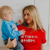 Women’s Tired Mom T-Shirt